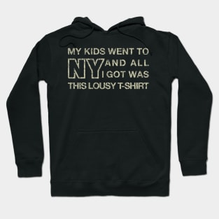My Kids Went To NY And All I Got Was This... 1992 - Gasssi Hoodie